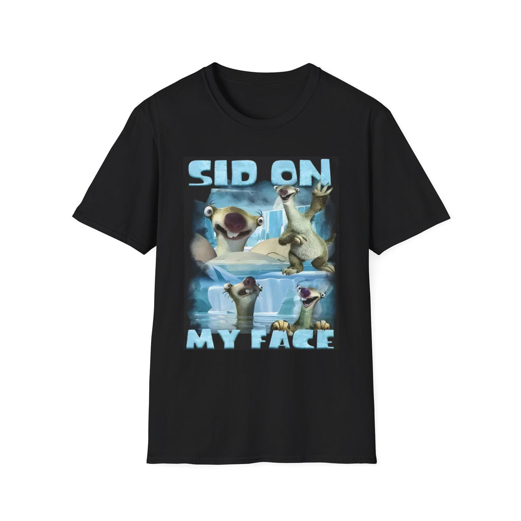 Sid On My Face Funny Tee