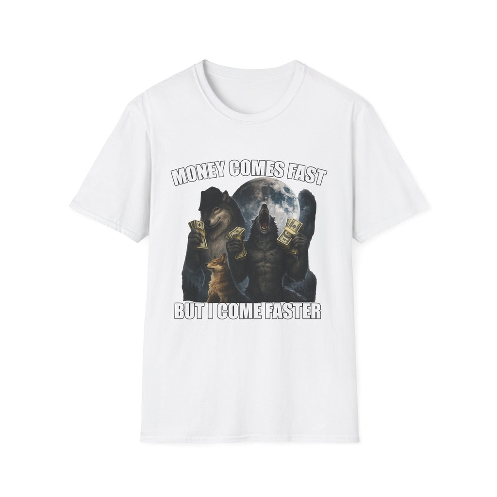 Money Comes Fast Funny Tee